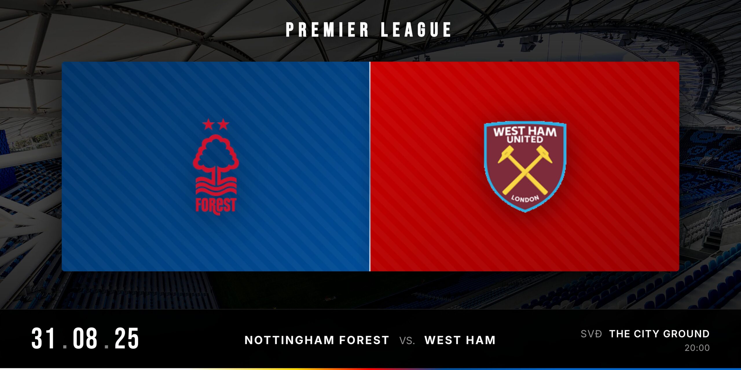 Matchday Banner trận Nottingham Forest vs West Ham