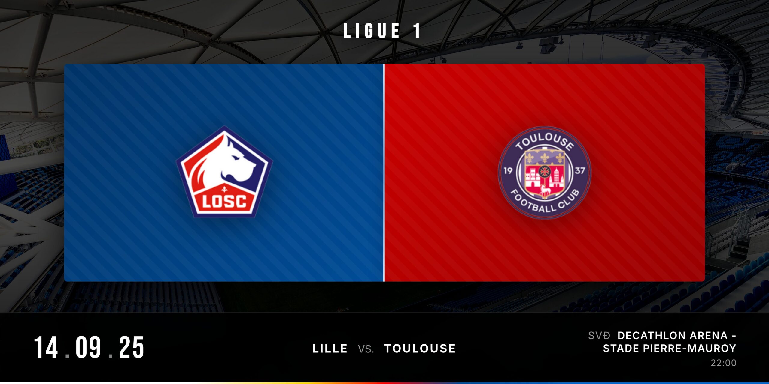 Banner trận đấu Lille vs Toulouse tại Ligue 1, 14/09/2025